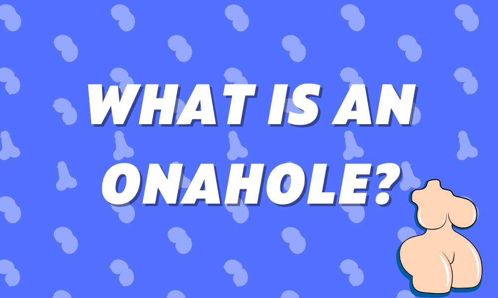 Image of What is An Onahole?